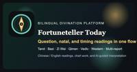 Fortuneteller.Today - AI-powered tarot, astrology, BaZi, Zi Wei Dou Shu, numerology, rune, and divination readings for practical self-reflection, relationship perspective, career timing, and everyday decision support.